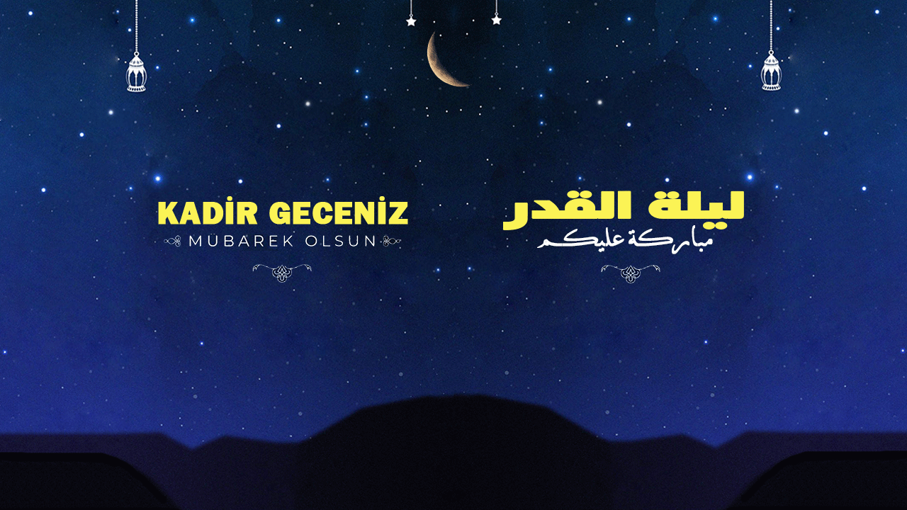 ليلة القدر | Kadir Gecesi
